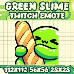 May include: A green slime Twitch emote holding a baguette. The emote has a cute expression and is outlined in black. The text "GREEN SLIME TWITCH EMOTE" is at the top. The image also includes the sizes 112x112, 56x56, and 28x28.