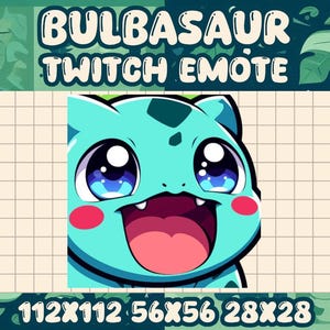 May include: A digital illustration of a Bulbasaur Twitch Emote. The Bulbasaur is light blue with large eyes, red cheeks, and an open mouth. The text "BULBASAUR TWITCH EMOTE" is at the top. The image dimensions are 112x112, 56x56, and 28x28.