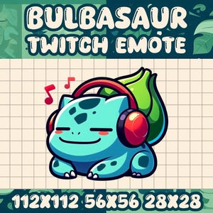 May include: A digital illustration of a Bulbasaur Twitch emote. The Bulbasaur is light blue with a green bulb on its back and red headphones. Two musical notes float above its head. The text "BULBASAUR TWITCH EMOTE" is at the top.