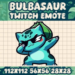 May include: A teal Bulbasaur Twitch emote illustration, dabbing and wearing sunglasses. The text "BULBASAUR TWITCH EMOTE" is at the top, with size dimensions at the bottom. The background is a grid pattern with green leaf accents.