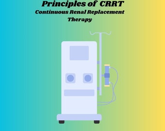 Principles of CRRT - Continuous Renal Replacement Therapy and Nursing ...