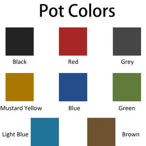 May include: Image displaying a color chart labeled "Pot Colors." The chart shows eight color swatches: black, red, grey, mustard yellow, blue, green, light blue, and brown. Each swatch is labeled with its respective color name.