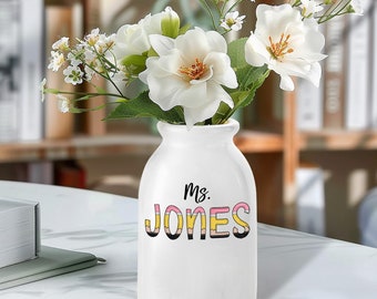 Personalized Teacher Ceramic Vase, Teacher Appreciation, Thank You Gift, Housewarming Gifts, Gift for Her, Gift for Teaching Assistant, Gift