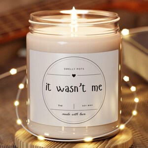 It Wasn&#39;t Me Funny Gag Gift Candle Gift For Wife Gag Gift For Friend Funny Present for husband Birthday gift Celebration Candle Mothers Day