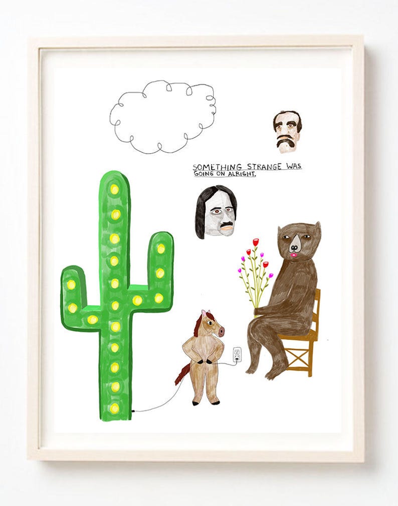 Random Art, Humor, Bear, Writing, Quirky, Cactus, Books, Horse, Unique Wall Art, Something Strange Was Going On Alright Fine Art Print image 1