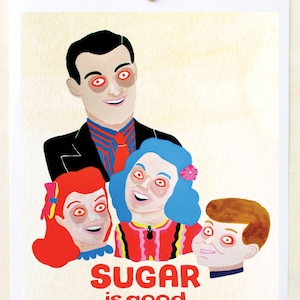 Print, Sugar, Diet, Humor, Health, Vintage, Foodie, Weird, Painting, Drawing, Gift, Sugar is Good For You- Print on Fine Art Paper