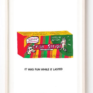 Art, Humor, Poster, Quirky, vintage, , Unique Wall Art, Colorful, candy, It Was Fun While it Lasted- Fine Art Print