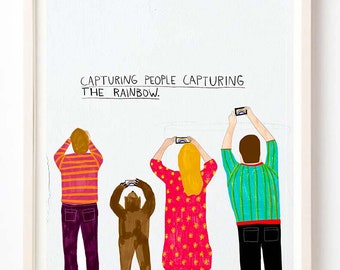 Art Print, Rainbow, Fun art, Colorful, Quirky, Humor, Capturing People Capturing the Rainbow - Fine Art Captureing