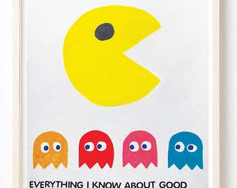 Art, Humor, Music, Unique Wall Art, Pacman, 80's, Vintage, Everything I Know About Good and Evil- Fine Art Print