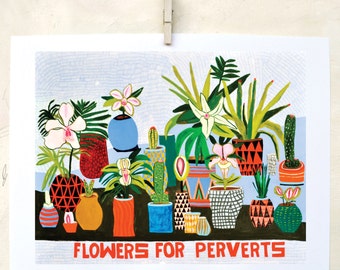 Print, Plants, Humor, Orchids, Quirky, Colorful, Nature, Painting, Sexual, Weird, Art, Flowers for Perverts- Print on Fine Art Paper