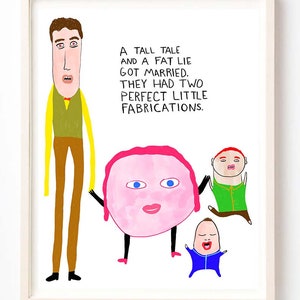 Illustration, Art Print, Marriage, Silly, Quirky, Love, Humor, Kids, A Tall Tale Married a Fat Lie - Fine Art Print