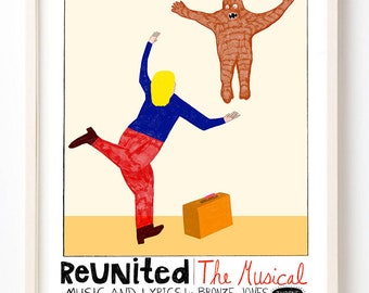 May include: A poster advertising a musical called "Reunited" with music and lyrics by Bronze Jones. The poster features a cartoon illustration of a person in red pants and a blue shirt reaching up to a brown monster with a toothy grin. The poster also includes the text "Performances start March 15th Thorne Theater".