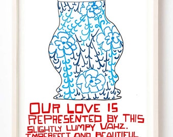 Art, Quirky, Love, Humor, Couple, Our Love is Represented By This Slightly Lumpy Vahz. Imperfect and Beautiful - Fine Art Print