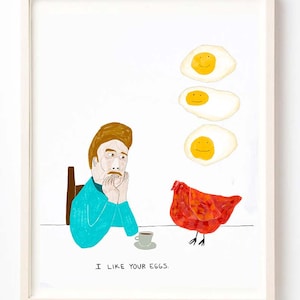 Illustration, Art Print, Animals, Food, Eggs, Silly, Quirky, Love, Humor, White, I Like Your Eggs - Fine Art Print