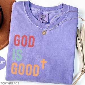 Comfort Colors® Religious Shirt, God is Good shirt, Religious gift, Jesus Shirt, Christian Shirt, Faith Shirt, Bible Shirt