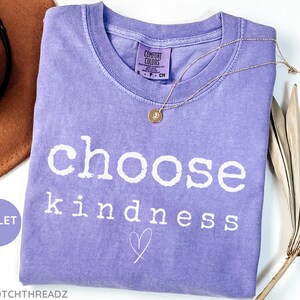 Choose Kindness Shirt Comfort Colors®, Cute Back To School Crewneck, Teacher Shirts, Teacher Appreciation Gift, Be Kind Shirt, Teacher gift