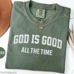 Comfort Colors® God is Good All The Time Shirt, Religious Shirt, Jesus Shirt,  Comfort Colors Christian Shirt, Faith Shirt, Bible Verse Tee