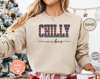 Chilly Vibes Winter Sweatshirt, Cozy Season, Womens Christmas Outfit, Festive Holiday Gift, Cute Winter Gift, Womens Winter Gift