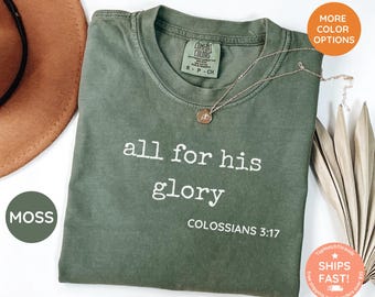 Comfort Colors® Religious Shirt, Jesus Shirt, All For His Glory Religious Shirt, Comfort Colors Christian Shirt, Faith Shirt, Bible Verse