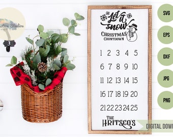 Christmas SVG, Countdown calendar, Let It Snow snowman classic advent, with family name space commercial use SVG, DXF, eps, jpg, and png cut