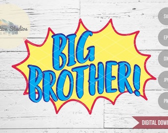 Big Brother SVG, Carnival or Comic Book Superhero style Big Brother Announcement, Pregnancy reveal SVG file for silhouette or cricut