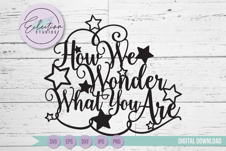 How We Wonder What you Are with stars, baby shower svg, new baby, Gender Reveal Cake topper, Twinkle Little Star baby svg, word art SVG file image 1