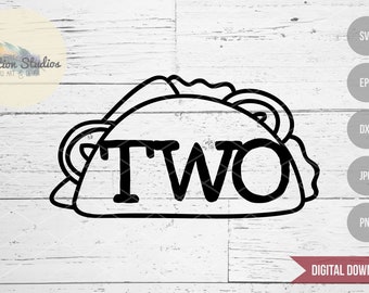 Two Taco SVG, Fiesta Birthday Cake Topper svg, Second Birthday, Taco Twosday Birthday, SVG, DXF, eps, jpg, png for silhouette/cricut