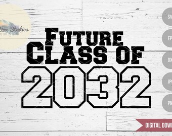 Back To School SVG, First Day of School svg, Future Class of 2032, grow with me shirt cut file, Class of 2032 SVG, first day of preschool