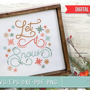 Peut inclure: Panneau encadré en bois avec l'inscription "Let it Snow" dans une police décorative, entourée de flocons de neige orange, sarcelle et corail. Téléchargement numérique.