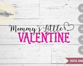 Valentine SVG, svg file, Mommy's Little Valentine SVG, png, jpg, DXF vector cutting file for silhouette or cricut die cutting machine