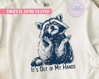 It’s Out of My Hands Retro Raccoon PNG, Funny Vintage Meme Sublimation DTF Design