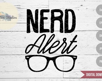 Nerd Alert, geek glasses, geeky, hipster, nerd, shirt design for boy, word art SVG file for silhouette or cricut die cutting machine