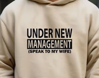 Under New Management Hoodie, Newlywed Gift, Husband Hoodie, Husband Gift, Funny  Hoodie, Husband To Be, Engagement Gifts, Wedding Gift