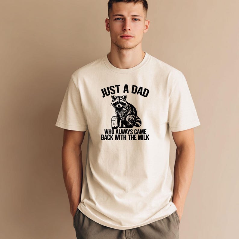 Funny Dad Shirt Raccoon Gifts Dad Gifts Funny Raccoon Shirt Fathers Day Gifts Dad To Be Gift Just A Dad Who Always Came Back With The Milk imagem 1