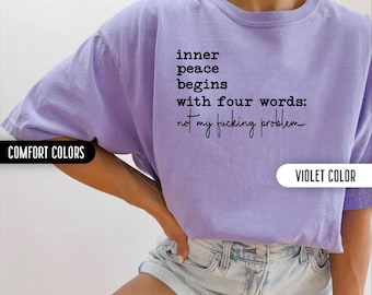 Comfort Colors Sarcastic Shirt Adult Humor Shirt Funny Gifts Sarcastic Quotes Meme Shirt Funny Birthday Gift Offensive Shirt Adult Clothing