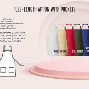 May include: Full-length apron with pockets in various colors, including white, natural, red, forest, royal blue, navy, and black. The apron is made of 100% cotton and has an adjustable neck strap with a buckle, waist side ties, and two patch pockets. Measurements: 22 inches wide by 30 inches long, pocket size 6 1/2 inches wide by 7 inches long, suggested imprint area 10 inches wide by 12 inches high, waist laid flat side ties 25 1/2 inches long.