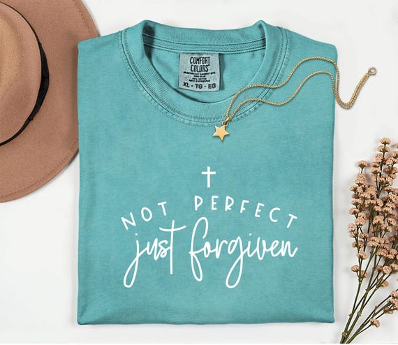 Inspirational Christian Shirts Comfort Colors Shirt Not Perfect Just Forgiven Religious Gifts Christian Apparel Faith Shirt Spiritual Gifts