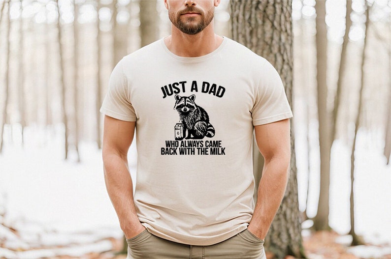 Funny Dad Shirt Raccoon Gifts Dad Gifts Funny Raccoon Shirt Fathers Day Gifts Dad To Be Gift Just A Dad Who Always Came Back With The Milk imagem 4