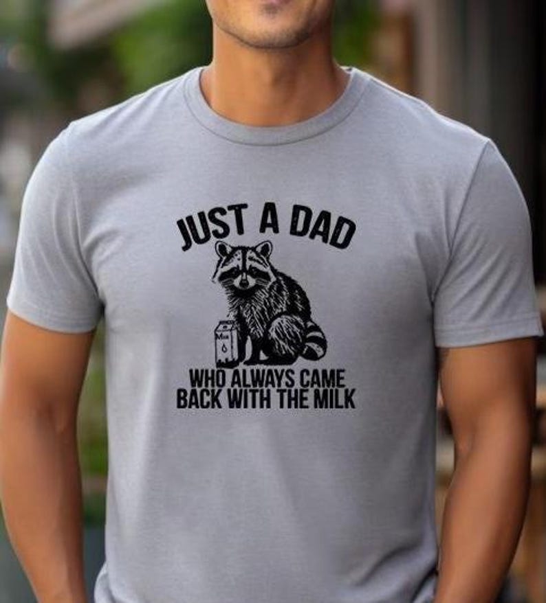 Funny Dad Shirt Raccoon Gifts Dad Gifts Funny Raccoon Shirt Fathers Day Gifts Dad To Be Gift Just A Dad Who Always Came Back With The Milk imagem 3