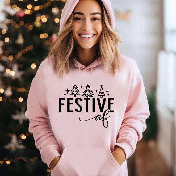 Festive Af Hoodie Christmas Hoodie Festive Hoodie Holiday Hoodie Christmas Gift Merry Christmas Holiday Gift Christmas Festive Etsy