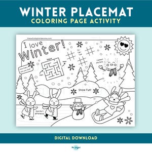 May include: A black and white winter-themed placemat with the text "Winter Placemat Coloring Page Activity." The placemat features winter activities such as a maze, connect-the-dots, and a tic-tac-toe game. The placemat also includes illustrations of snowmen, bunnies, and snowflakes.
