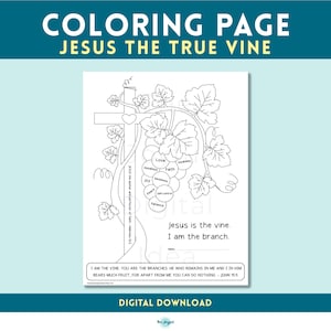 May include: Black and white coloring page with the text "COLORING PAGE JESUS THE TRUE VINE". The image features a cross, grapes, and the words "Love, Goodness, Faith, Kindness, Joy, Peace, Self-control, Patience". Includes the text "Jesus is the vine. I am the branch."