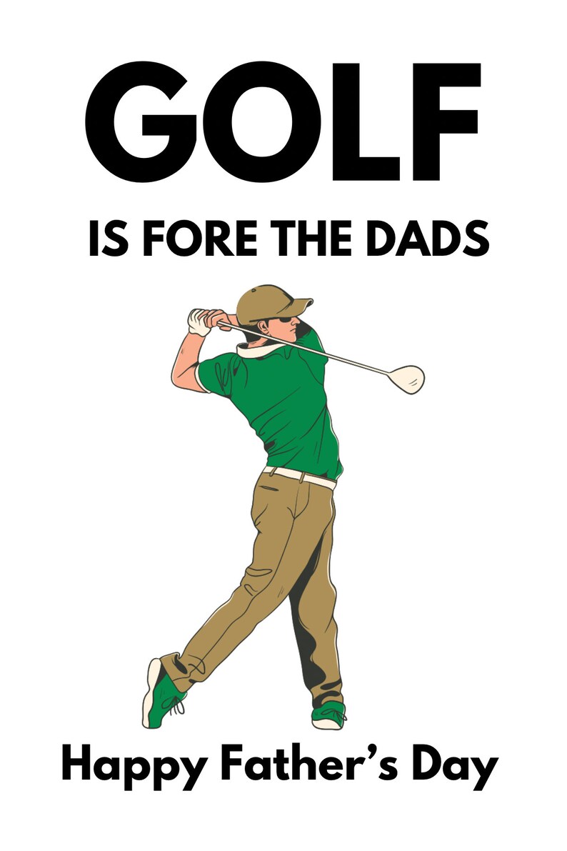 Digital Download Fathers Day Card - Golf is Fore the Dads - Etsy