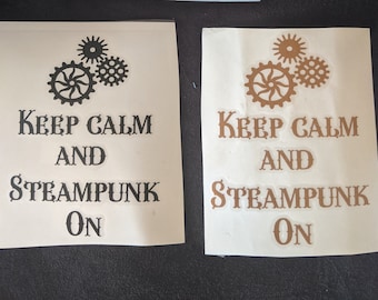 Keep Calm and Steampunk On Vinyl Decal