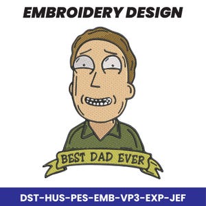 Best Dad Ever Jerry Smith Embroidery Design, Rick And Morty Dad Embroidery Pattern, Funny Cartoon Fathers Day PES EMB DST, Fathers Day Gift
