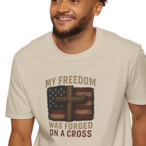 Christian Patriotic T-Shirt | My Freedom Was Forged on a Cross |  Faith and Freedom Tee |American Flag Cross Shirt | Religious USA TShirt