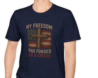 My Freedom Was Forged on a Cross-FREE SHIPPING-Patriotic Christian Unisex T-Shirt-Vintage-Faded American Flag-July 4th-Veteran-Faith-