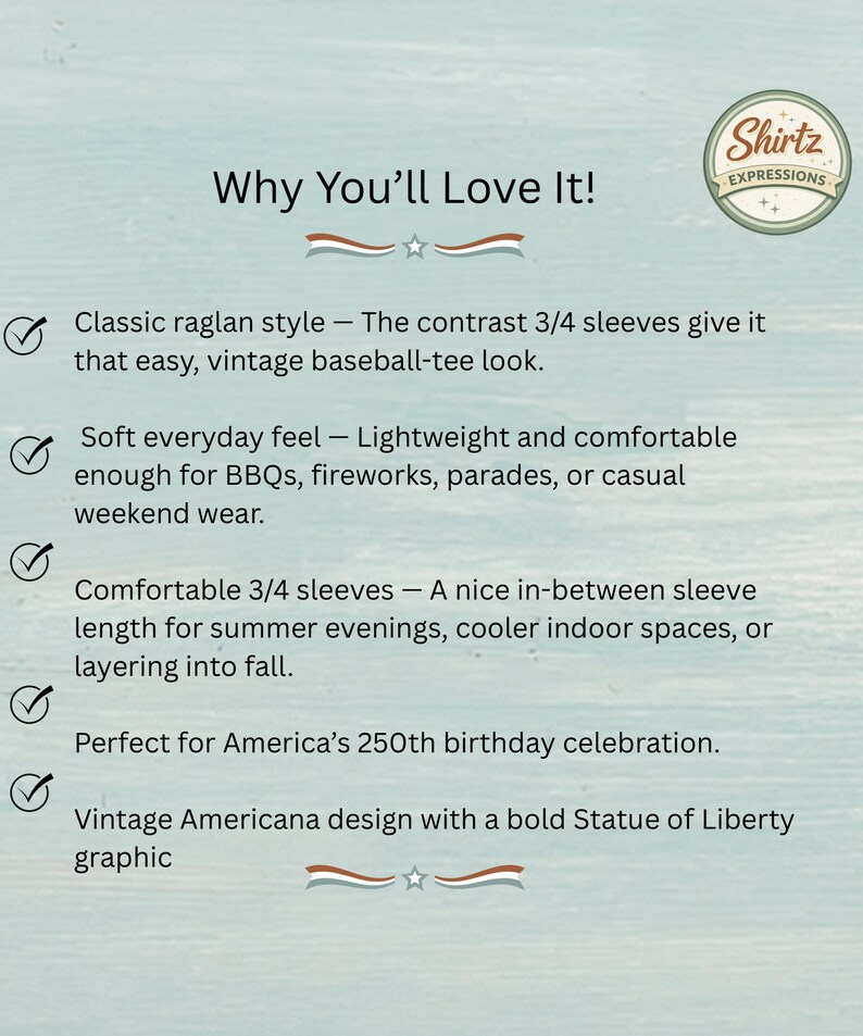 Puede incluir: Un gr&aacute;fico informativo azul claro con el texto 'Why You'll Love It!' y un logotipo de 'Shirtz Expressions'. Enumera las caracter&iacute;sticas de una camiseta de b&eacute;isbol ragl&aacute;n, incluyendo mangas 3/4, un dise&ntilde;o Americana y un gr&aacute;fico de la Estatua de la Libertad.