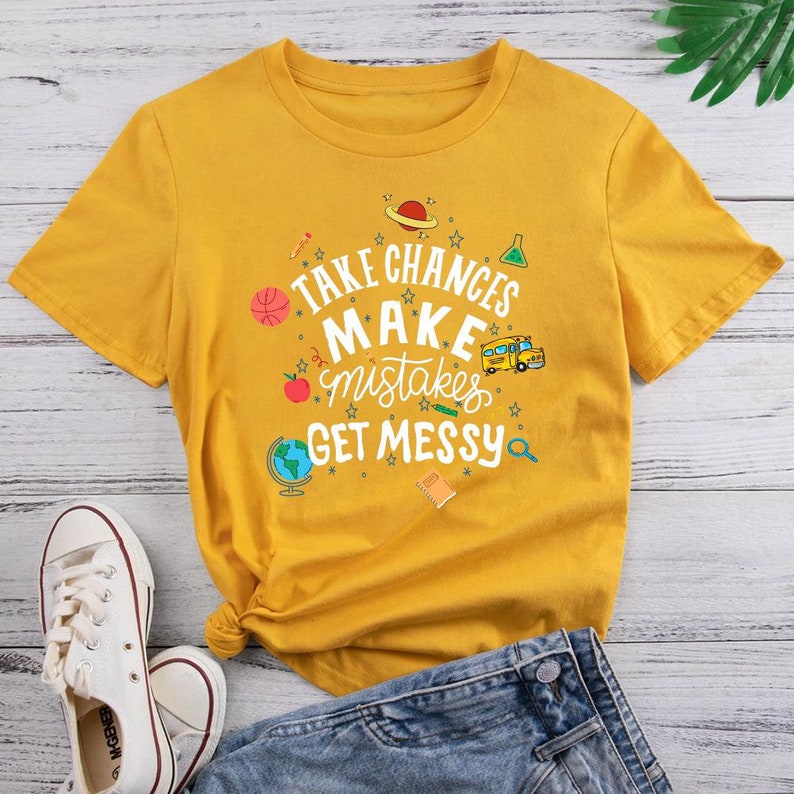 Take chances make mistakes get messy miss Frizzle tshirt, womens humor tees, teacher gift, teacher graphic tee, Get Messy Teacher Shirt 