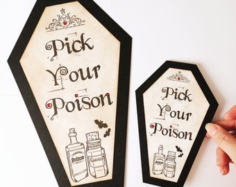 Pick Your Poison Bar Sign, Alcohol Signs, Wedding Drinks Sign, Coffin Decorations, Halloween Bar Sign, Halloween Weddings, Gothic Wedding